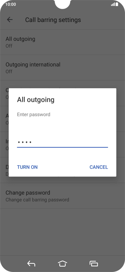 Key in your barring password and press TURN ON. The default barring password is 1919. Key in your barring password and press TURN ON. The default barring password is 1919.