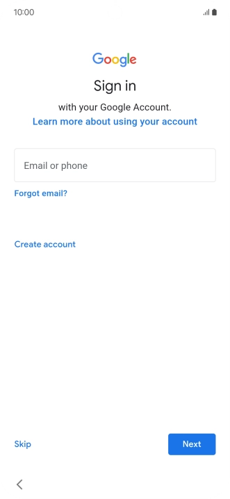Press Email or phone and key in the username for your Google account. Press Email or phone and key in the username for your Google account.