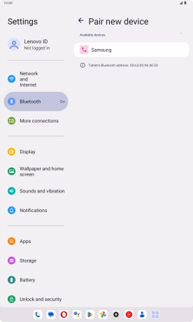 Press the required Bluetooth device and follow the instructions on the screen to pair the device with your tablet. Press the required Bluetooth device and follow the instructions on the screen to pair the device with your tablet.