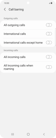 Press the indicator next to the required barring type to turn the function on or off. Press the indicator next to the required barring type to turn the function on or off.