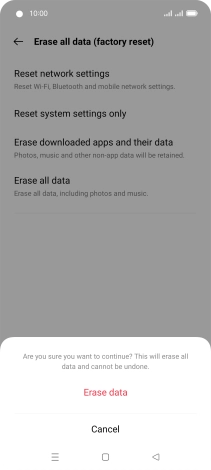Press Erase data. Wait a moment while the factory default settings are restored. Follow the instructions on the screen to set up your phone and prepare it for use. Press Erase data. Wait a moment while the factory default settings are restored. Follow the instructions on the screen to set up your phone and prepare it for use.