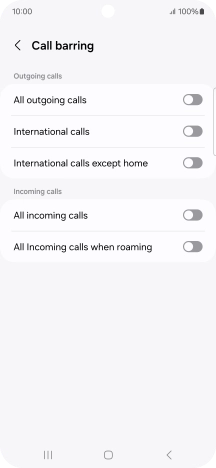Press the indicator next to the required barring type to turn the function on or off. Press the indicator next to the required barring type to turn the function on or off.