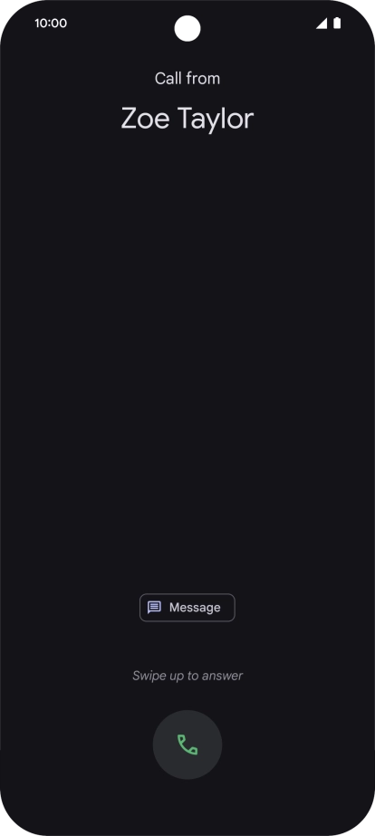Press and drag the accept call icon upwards. Press and drag the accept call icon upwards.