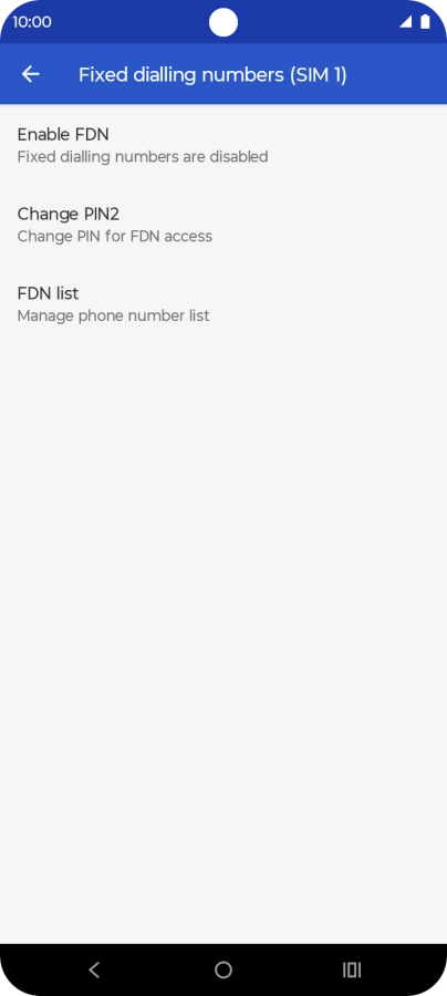 Press Enable FDN to turn on fixed dialling. Press Enable FDN to turn on fixed dialling.