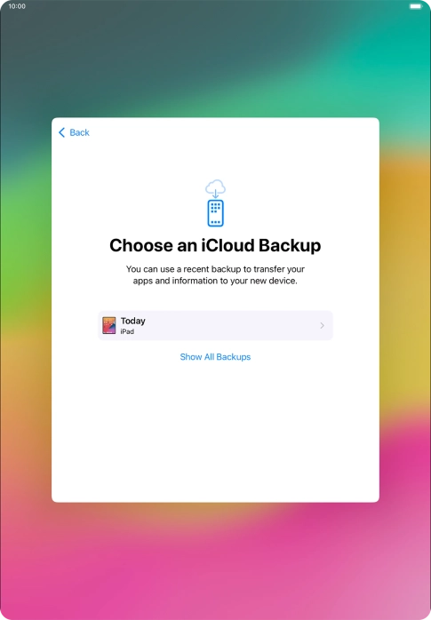 Press the required backup and your tablet restores the content of the selected backup. Subsequently, follow the instructions on the screen to set up your tablet and prepare it for use. Press the required backup and your tablet restores the content of the selected backup. Subsequently, follow the instructions on the screen to set up your tablet and prepare it for use.