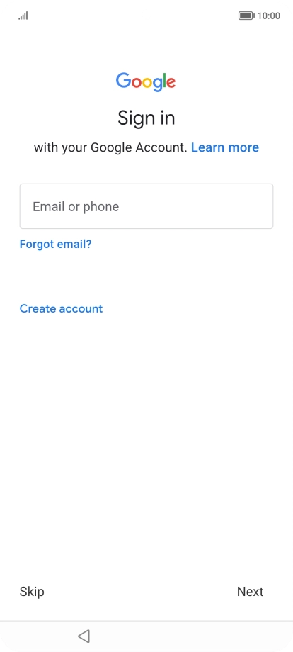 Press Email or phone and key in the username for your Google account. Press Email or phone and key in the username for your Google account.