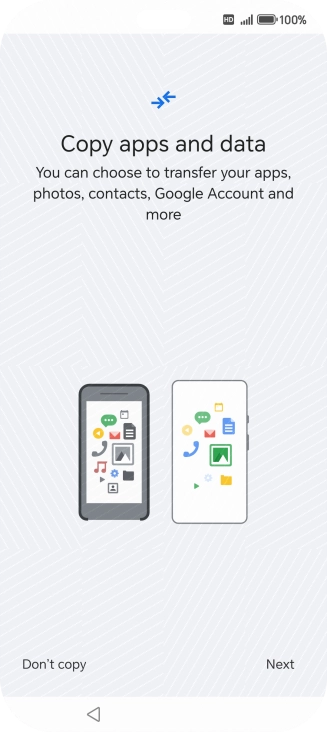 You can transfer the contents of another phone to your phone when it's activated for the first time and after a factory reset. When this screen is displayed, your phone is ready to transfer content from another phone.