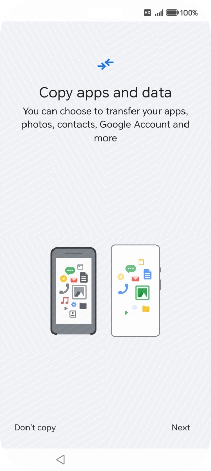 You can transfer the contents of another phone to your phone when it's activated for the first time and after a factory reset. When this screen is displayed, your phone is ready to transfer content from another phone.