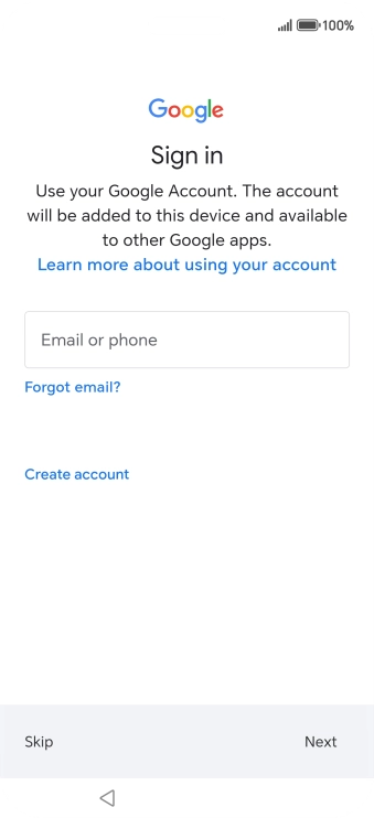 Press Email or phone and key in the username for your Google account. Press Email or phone and key in the username for your Google account.