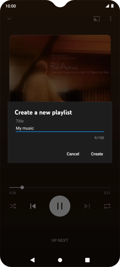 Key in a name for the playlist and press Create. Key in a name for the playlist and press Create.