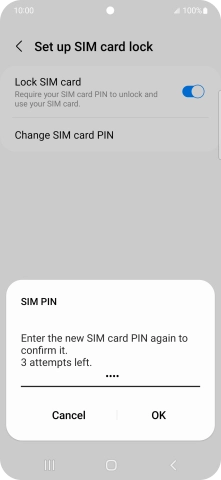 Key in the new PIN again and press OK. Key in the new PIN again and press OK.