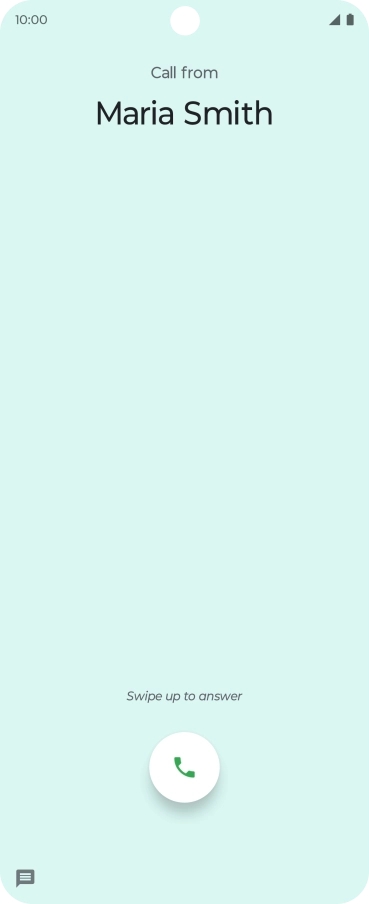 Press and drag the accept call icon upwards. Press and drag the accept call icon upwards.