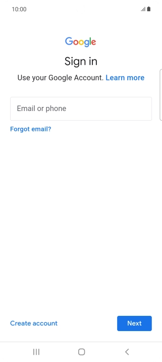If you don't have a Google account, press Create account and follow the instructions on the screen to create an account.