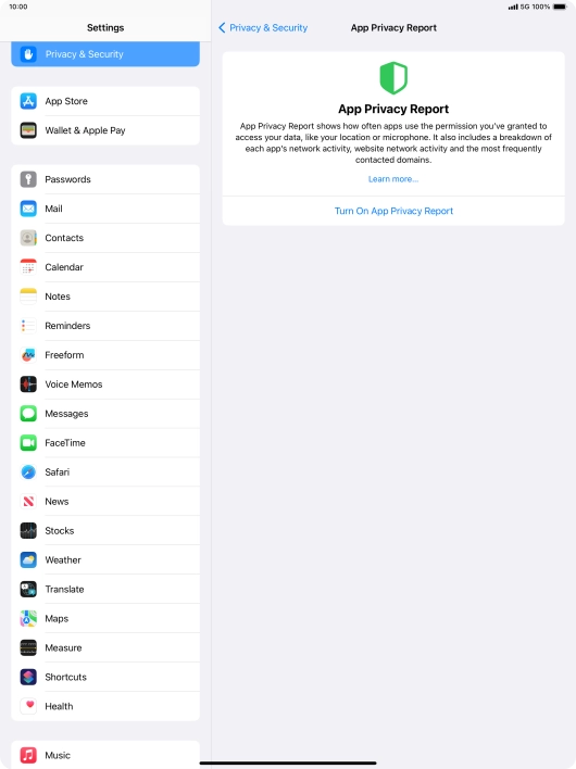 Press Turn On App Privacy Report to turn on the function. Press Turn On App Privacy Report to turn on the function.