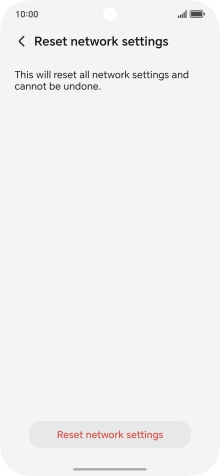 Press Reset network settings. Press Reset network settings.