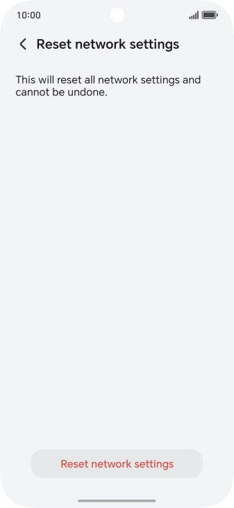 Press Reset network settings. Press Reset network settings.