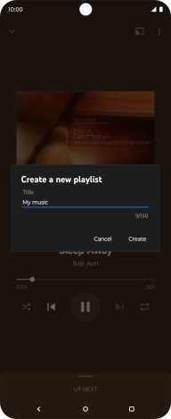 Key in a name for the playlist and press Create. Key in a name for the playlist and press Create.