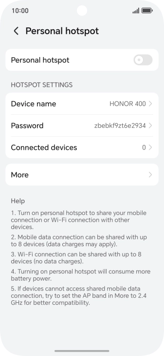 Press Device name and key in the required name for the Wi-Fi hotspot. Press Device name and key in the required name for the Wi-Fi hotspot.