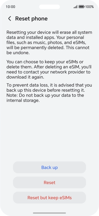 Press Reset. Wait a moment while the factory default settings are restored. Follow the instructions on the screen to set up your phone and prepare it for use. Press Reset. Wait a moment while the factory default settings are restored. Follow the instructions on the screen to set up your phone and prepare it for use.