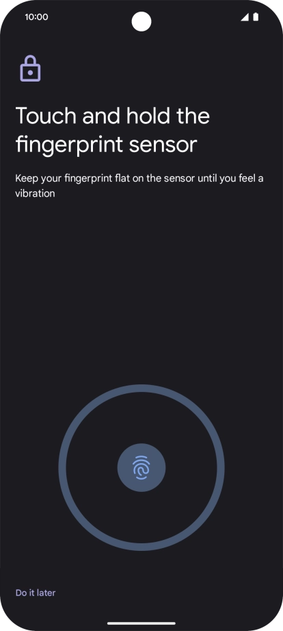 Follow the instructions on the screen to create the phone lock code using your fingerprint. Follow the instructions on the screen to create the phone lock code using your fingerprint.