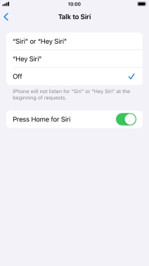 Press the required setting to turn the function on or off. If you turn on the function, you need to follow the instructions on the screen to set up Siri to recognise your voice. Press the required setting to turn the function on or off. If you turn on the function, you need to follow the instructions on the screen to set up Siri to recognise your voice.