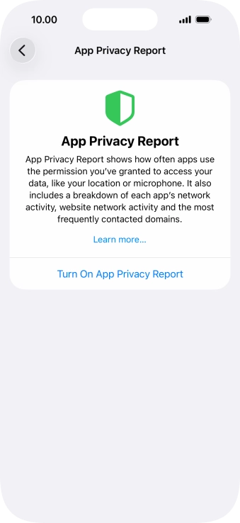 Press Turn On App Privacy Report to turn on the function. Press Turn On App Privacy Report to turn on the function.