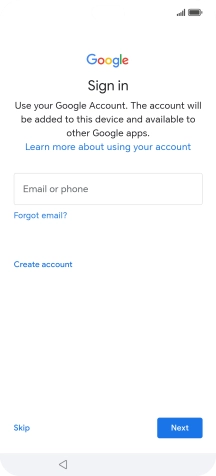 Press Email or phone and key in the username for your Google account. Press Email or phone and key in the username for your Google account.