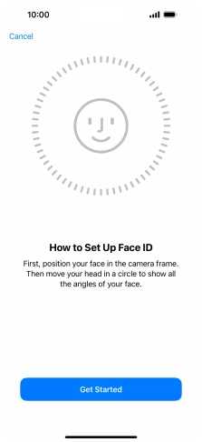 Press Get Started and follow the instructions on the screen to set up Face ID. Press Get Started and follow the instructions on the screen to set up Face ID.