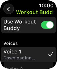 Press the required voice for Workout Buddy. Press the required voice for Workout Buddy.