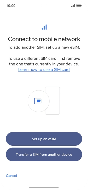 Press Set up an eSIM. Press Set up an eSIM.