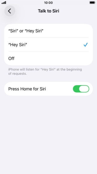 Press the required setting to turn the function on or off. If you turn on the function, you need to follow the instructions on the screen to set up Siri to recognise your voice. Press the required setting to turn the function on or off. If you turn on the function, you need to follow the instructions on the screen to set up Siri to recognise your voice.