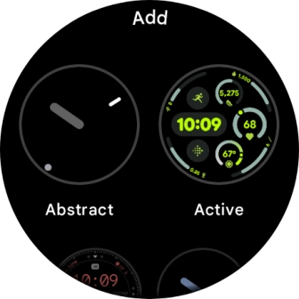 Slide your finger up or down to see the available watch faces. Slide your finger up or down to see the available watch faces.
