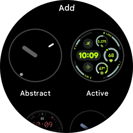 Slide your finger up or down to see the available watch faces. Slide your finger up or down to see the available watch faces.