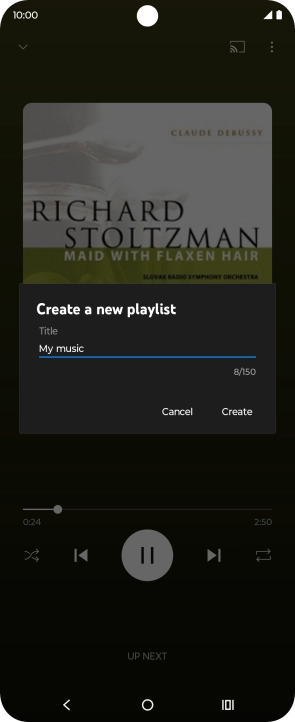 Key in a name for the playlist and press Create. Key in a name for the playlist and press Create.