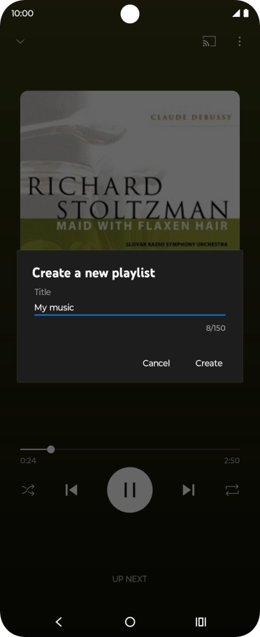 Key in a name for the playlist and press Create. Key in a name for the playlist and press Create.