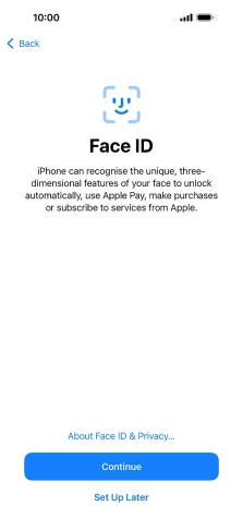 Follow the instructions on the screen to turn on use of Face ID or press Set Up Later. Follow the instructions on the screen to turn on use of Face ID or press Set Up Later.