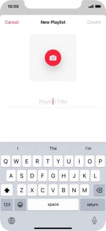Press the text input field and key in a name for the playlist. Press the text input field and key in a name for the playlist.
