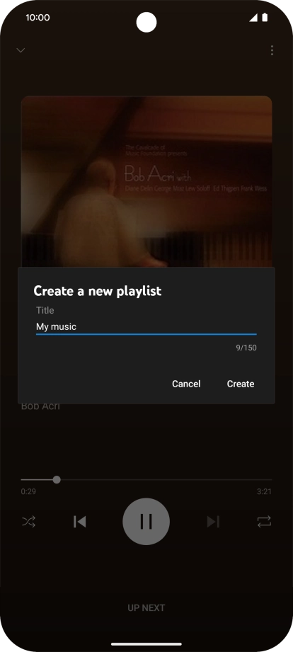 Key in a name for the playlist and press Create. Key in a name for the playlist and press Create.
