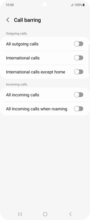 Press the indicator next to the required barring type to turn the function on or off. Press the indicator next to the required barring type to turn the function on or off.