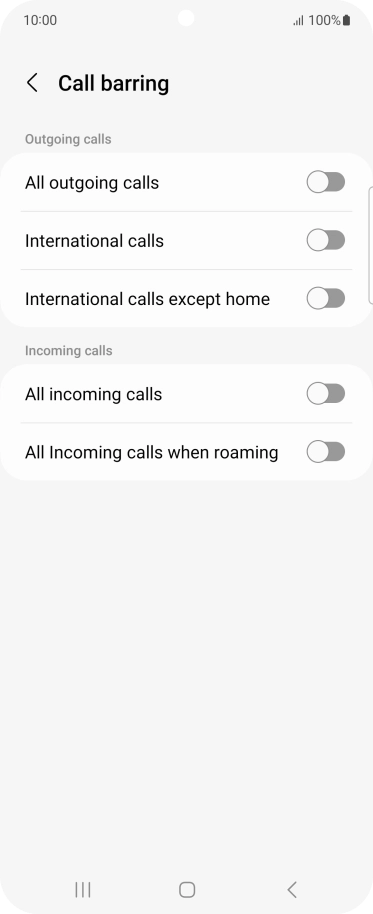 Press the indicator next to the required barring type to turn the function on or off. Press the indicator next to the required barring type to turn the function on or off.