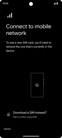 Press Download a SIM instead?. Press Download a SIM instead?.