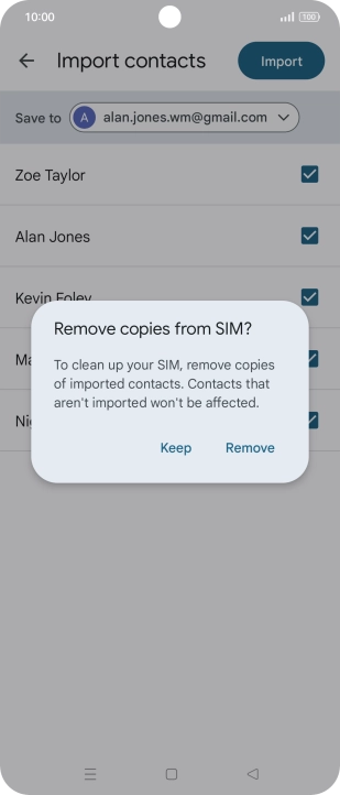 If you want to keep the copied contacts on your SIM, press Keep. If you want to keep the copied contacts on your SIM, press Keep.