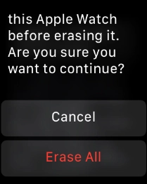 Press Erase All. Wait a moment while the factory default settings are restored. Follow the instructions on the screen to set up your Apple Watch and prepare it for use. Press Erase All. Wait a moment while the factory default settings are restored. Follow the instructions on the screen to set up your Apple Watch and prepare it for use.