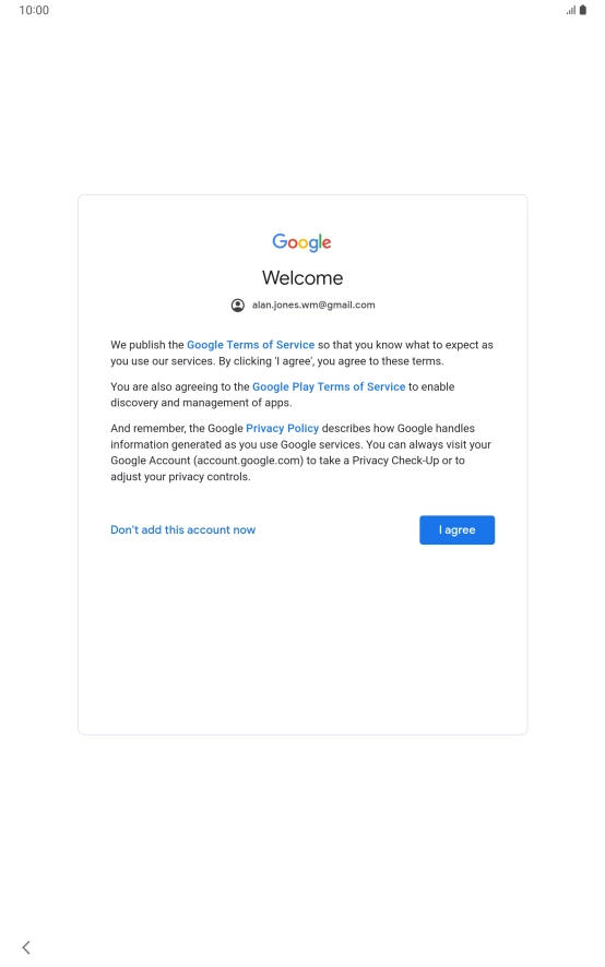 Press I agree and follow the instructions on the screen to select settings for your Google account.