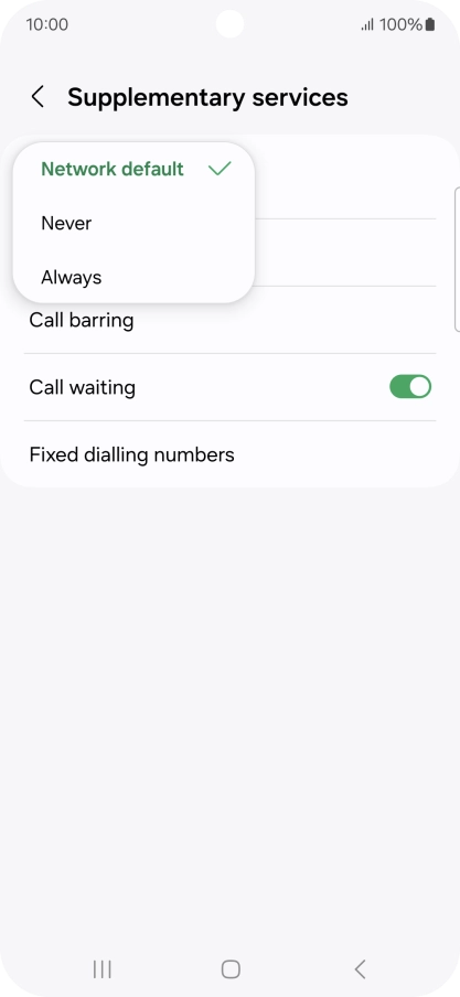 Press Always to turn on caller identification. Press Always to turn on caller identification.