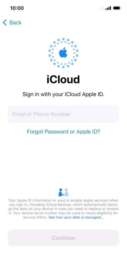 Press Email or Phone Number and key in the username for your Apple ID. Press Email or Phone Number and key in the username for your Apple ID.