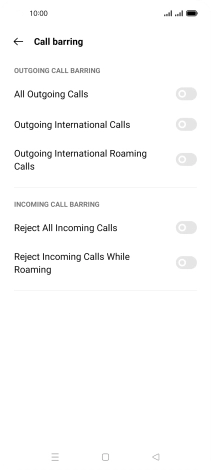 Press the indicator next to the required barring type to turn the function on or off. Press the indicator next to the required barring type to turn the function on or off.