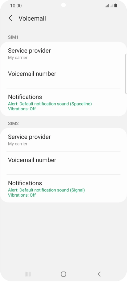 Press Voicemail number below the required SIM. Press Voicemail number below the required SIM.
