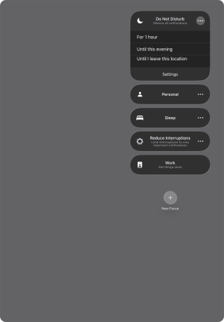 Press the required setting to activate the selected focus mode for a specified period of time or until you leave your current location.