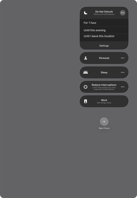 Press the required setting to activate the selected focus mode for a specified period of time or until you leave your current location.